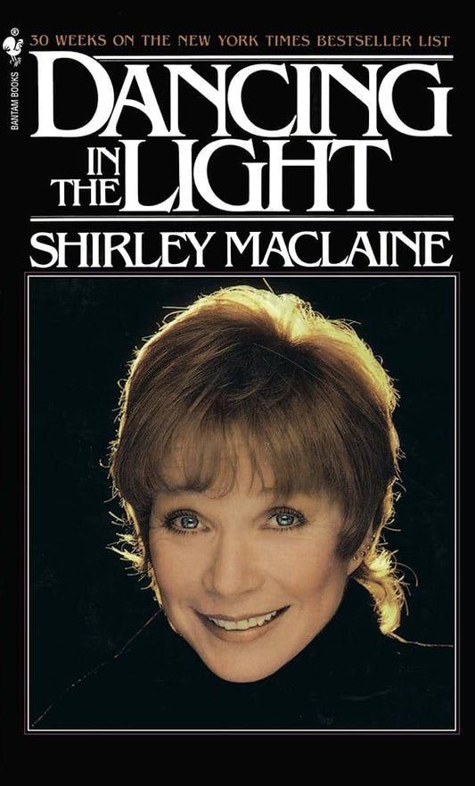 Dancing in the Light by Shirley Maclaine