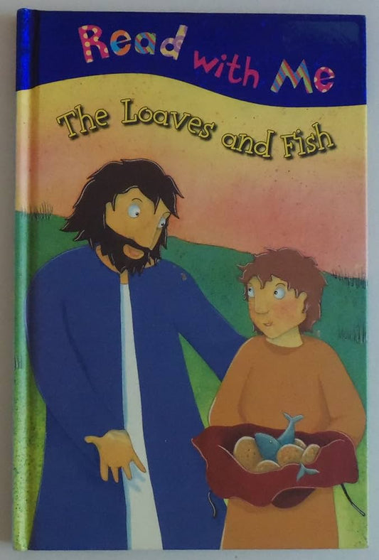 The Loaves and Fishes (Read with me)