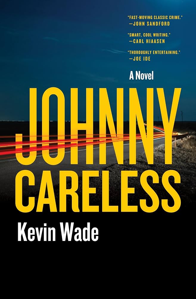 Johnny Careless: A Novel (The Jeep Mullane Series, 1) by Kevin Wade