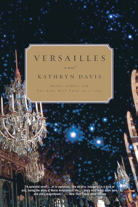 Versailles by Kathryn Davis