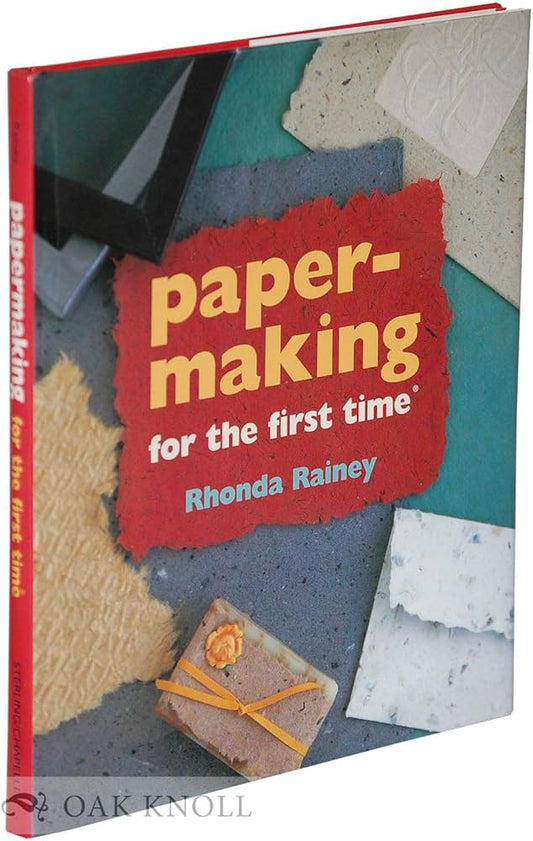 Papermaking For The First Time by Rhonda Rainey  * Dust Jacket Torn
