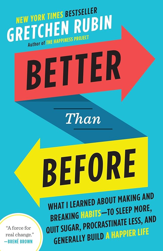 Better Than Before by Gretchen Rubin