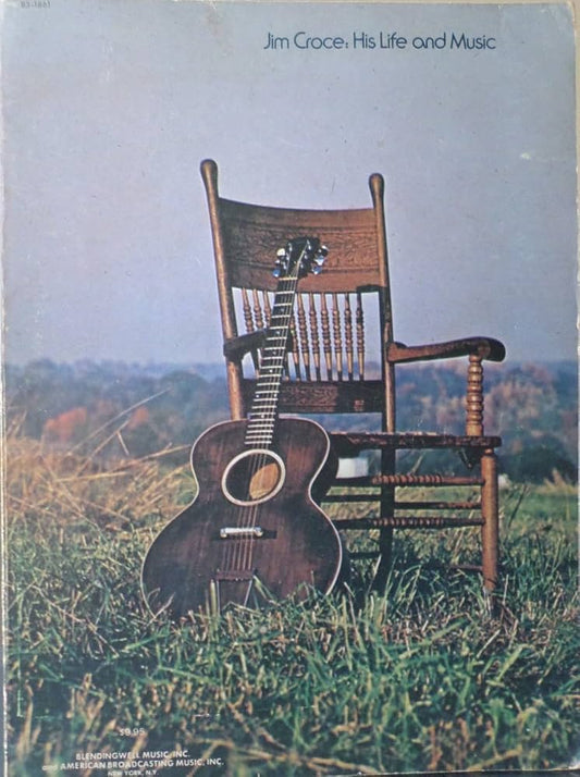 Jim Croce, His Life and Music by Jim Croce