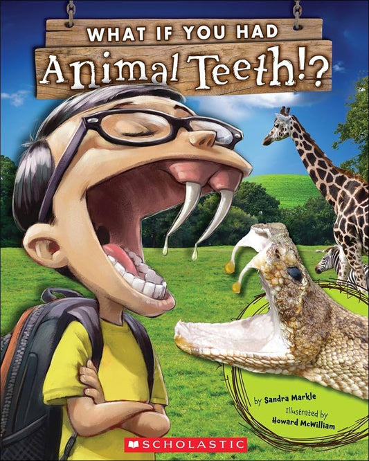 What If You Had Animal Teeth? (What If You Had... ?) by Sandra Markle