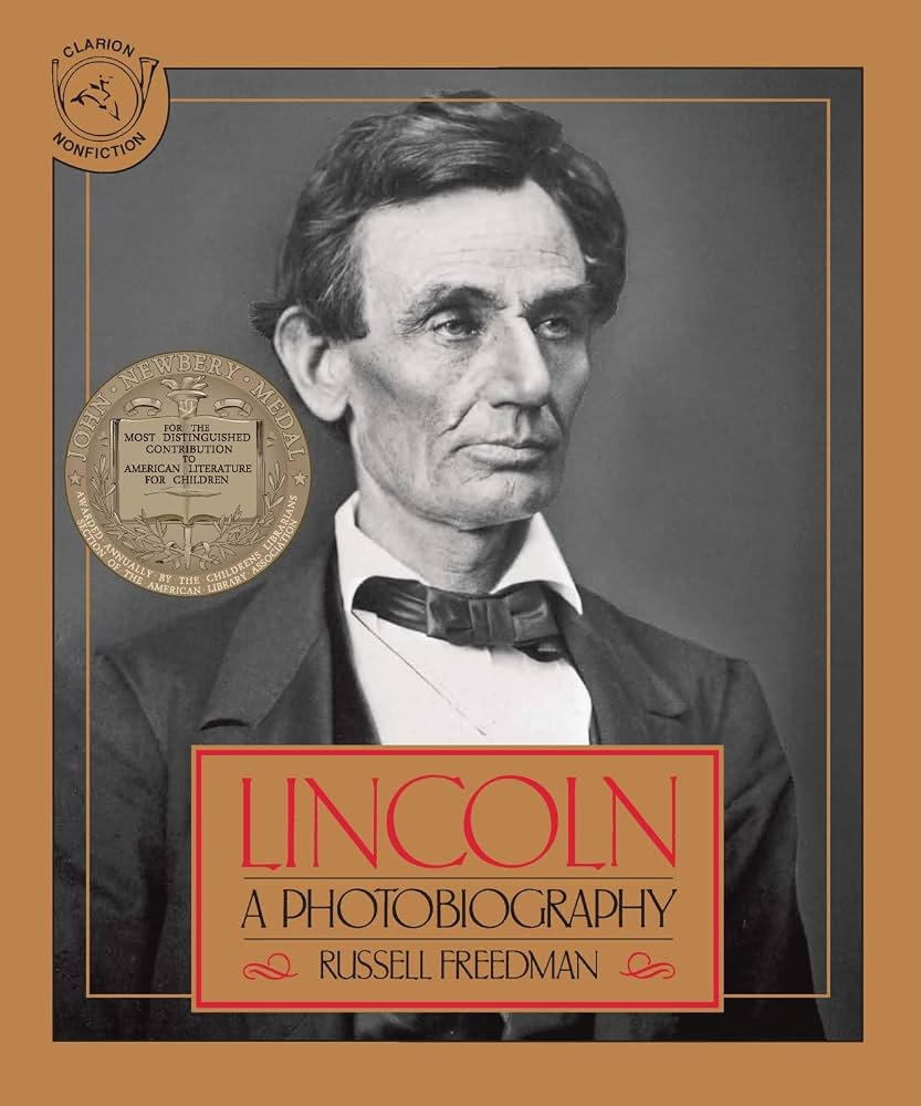 Lincoln: A Newbery Award Winner by Russell Freedman