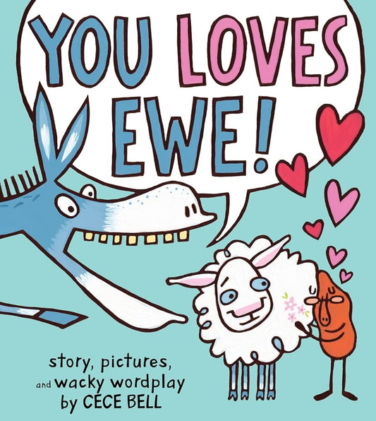 You Loves Ewe! (A Yam and Donkey Book) by Cece Bell