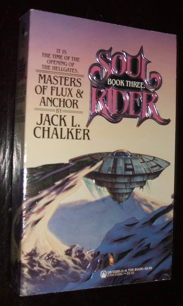 Masters of Flux & Anchor (Soul Rider, Bk. 3) by Jack L. Chalker