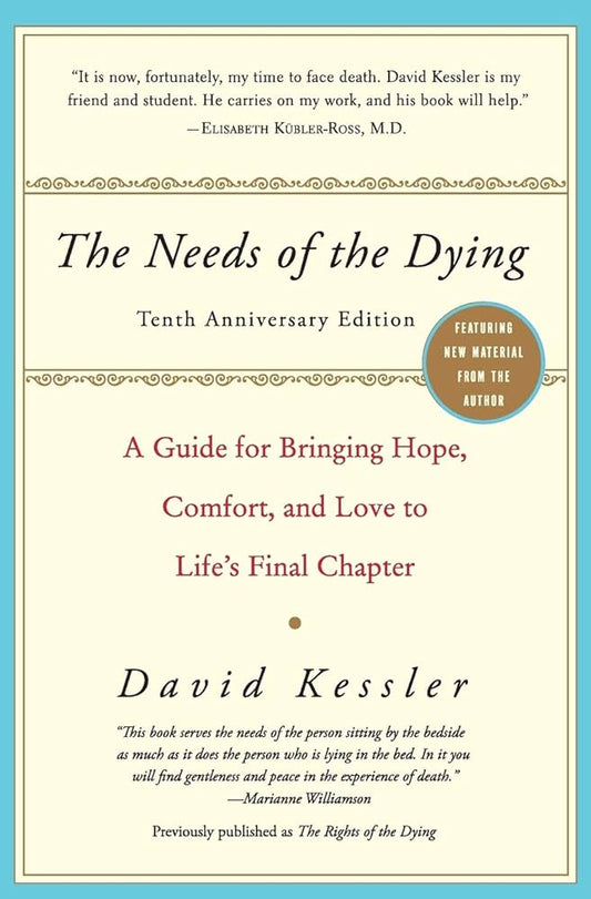 The Needs of the Dying by David Kessler