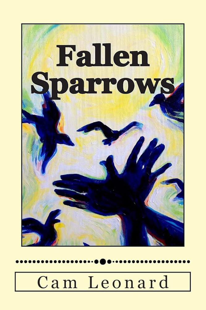 Fallen Sparrows by Cam Leonard