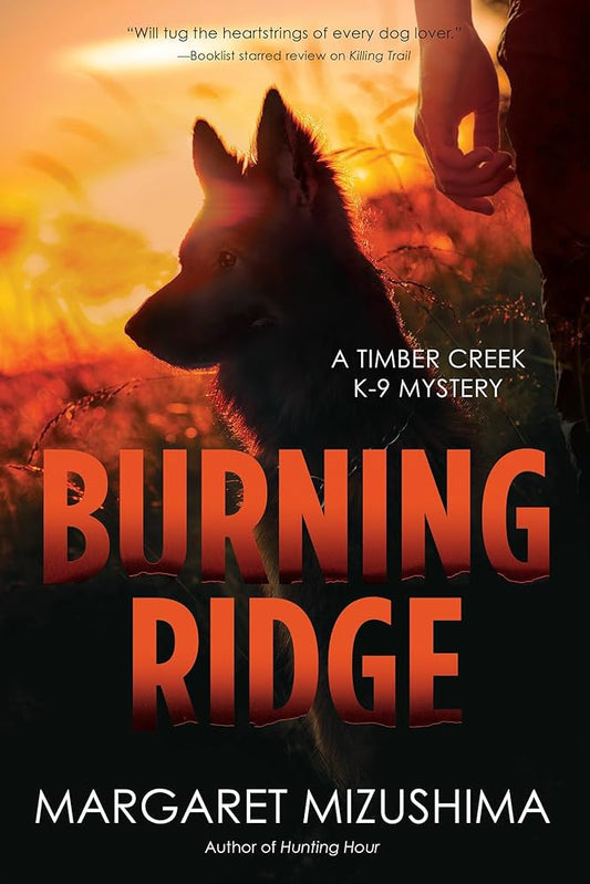 Burning Ridge: A Timber Creek K-9 Mystery by Margaret Mizushima