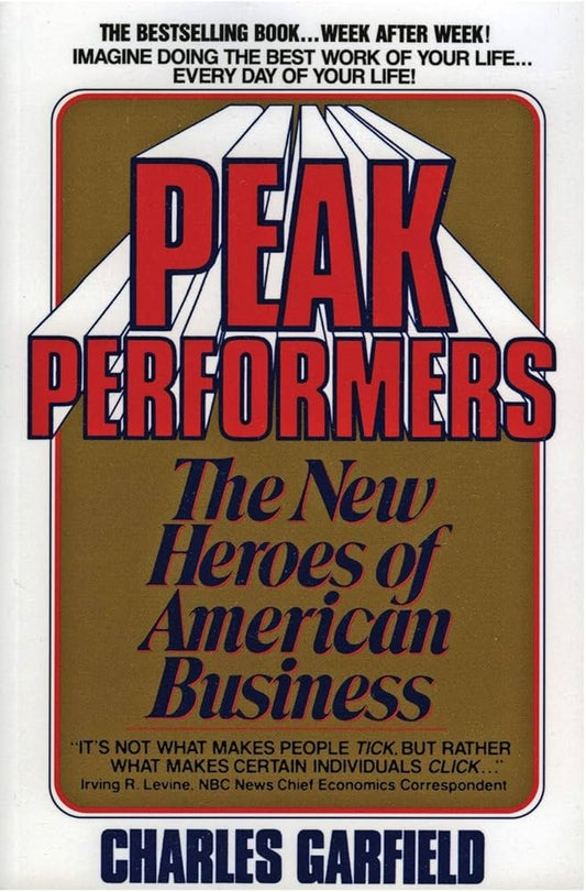 Peak Performers by Charles Garfield
