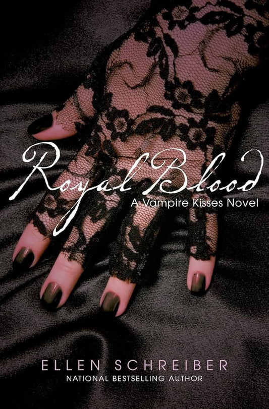 Royal Blood (Vampire Kisses, Book 6) by Ellen Schreiber