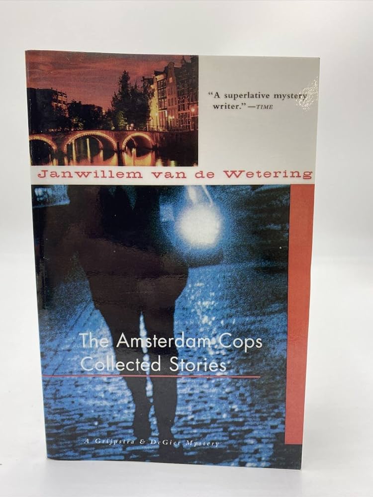 The Amsterdam Cops by Janwillem Van de Wetering