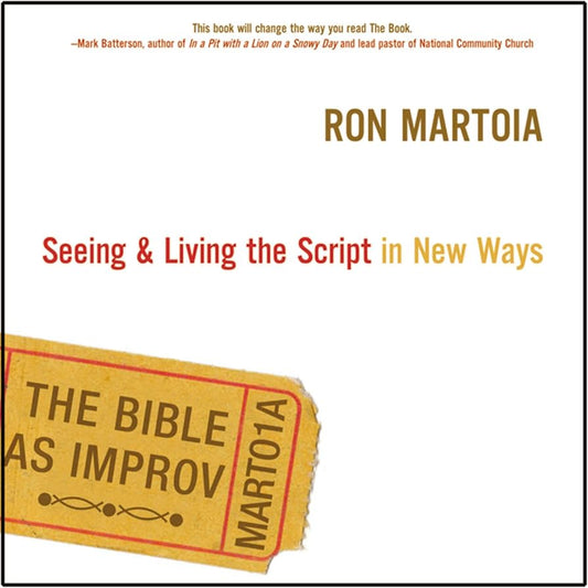 The Bible As Improv by Ron Martoia