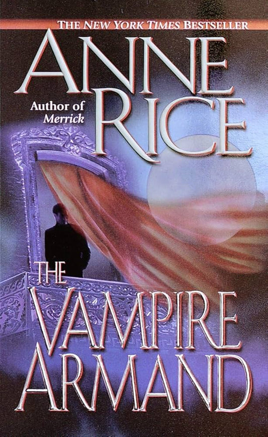 The Vampire Armand (The Vampire Chronicles) Book 6 by Anne Rice