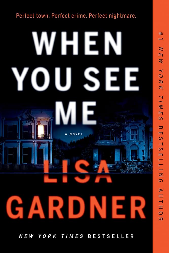 When You See Me: A Novel by Lisa Gardner