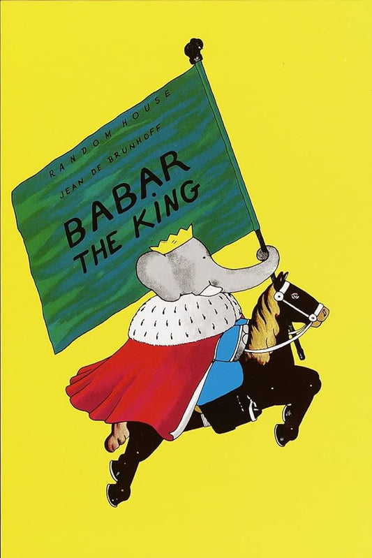 Babar the King by Jean De Brunhoff