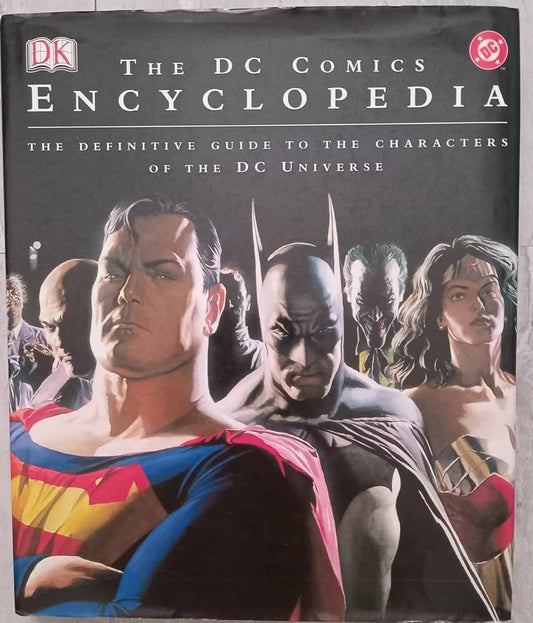 The DC Comics Encyclopedia: The Definitive Guide to the Characters of the DC Universe by Scott Beatty