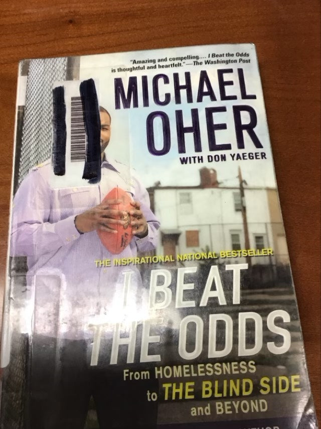 I Beat the Odds: From Homelessness, to The Blind Side, and Beyond by Michael Oher * Ex Library Book