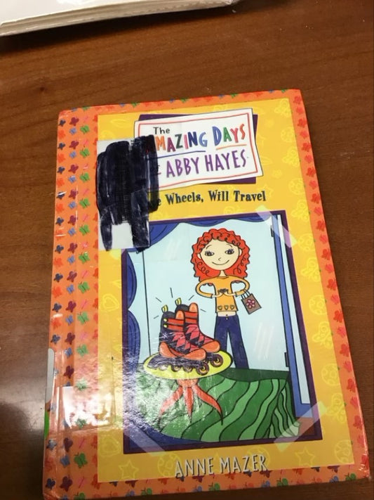 The Amazing Days of Abby Hayes by Anne Mazer * Ex Library Book