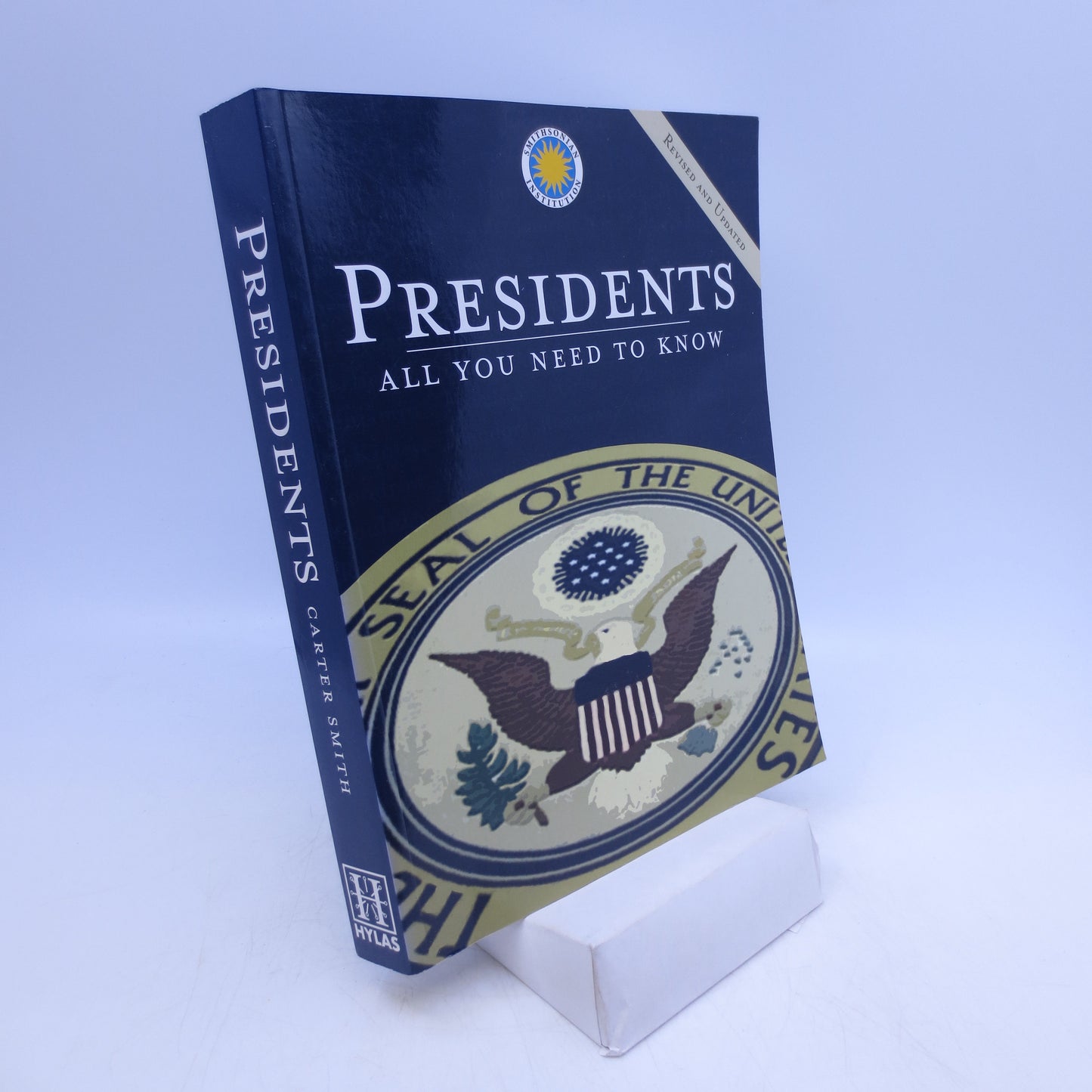 Presidents: All You Need to Know, Revised and Updated Edition