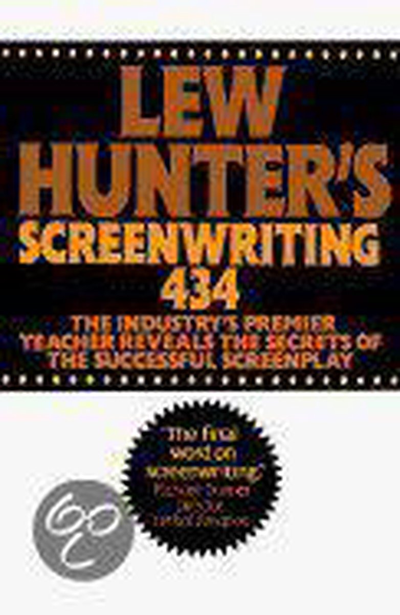 Lew Hunter's Screenwriting 434 by Lew Hunter