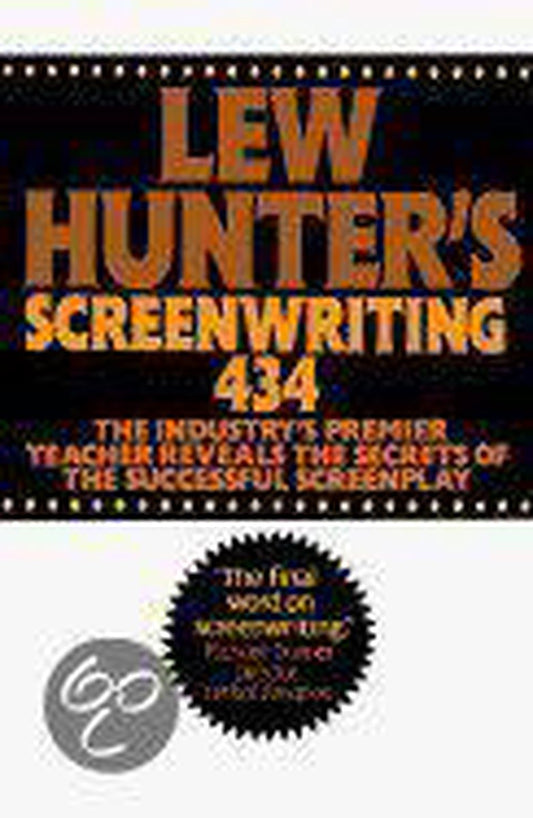 Lew Hunter's Screenwriting 434 by Lew Hunter