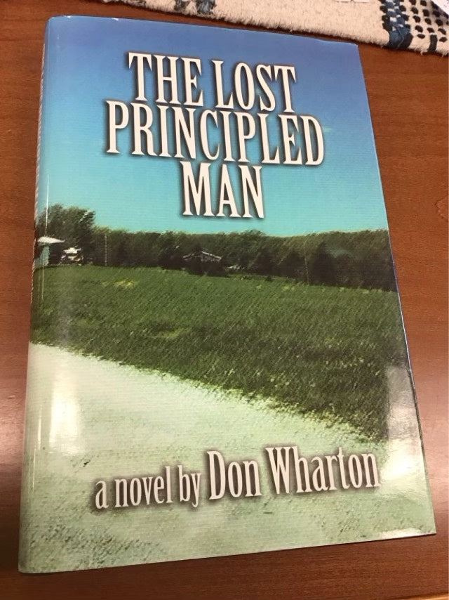 The Lost Principled Man by Don Wharton  * Inscribed- Limited Edition First Printing No 84 Of 200