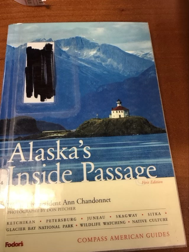 Alaska's Inside Passage, 1st Edition (Full-color Travel Guide) by Ann Chandonnet * Ex Library Book