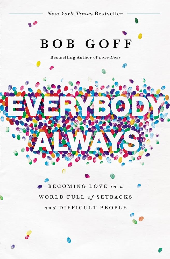 Everybody, Always by Bob Goff
