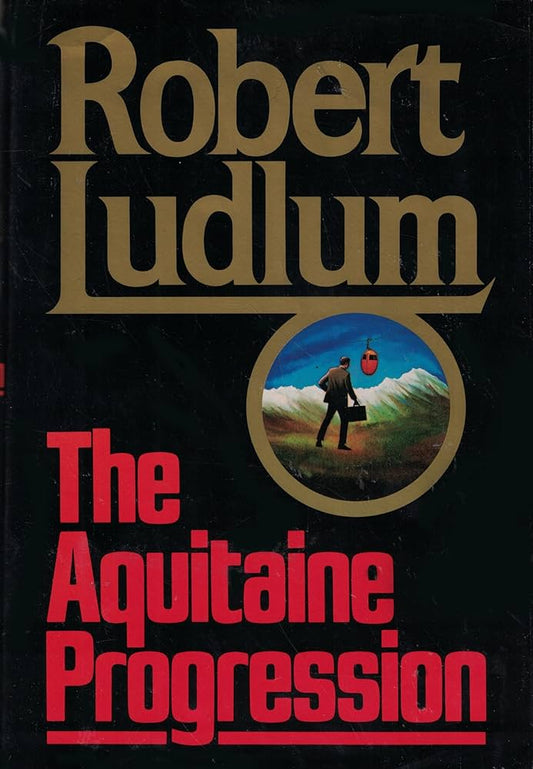 The Aquitaine Progression by Robert Ludlum