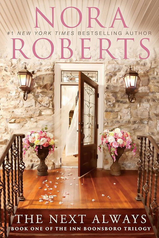 The Next Always (The Inn Boonsboro Trilogy) by Nora Roberts