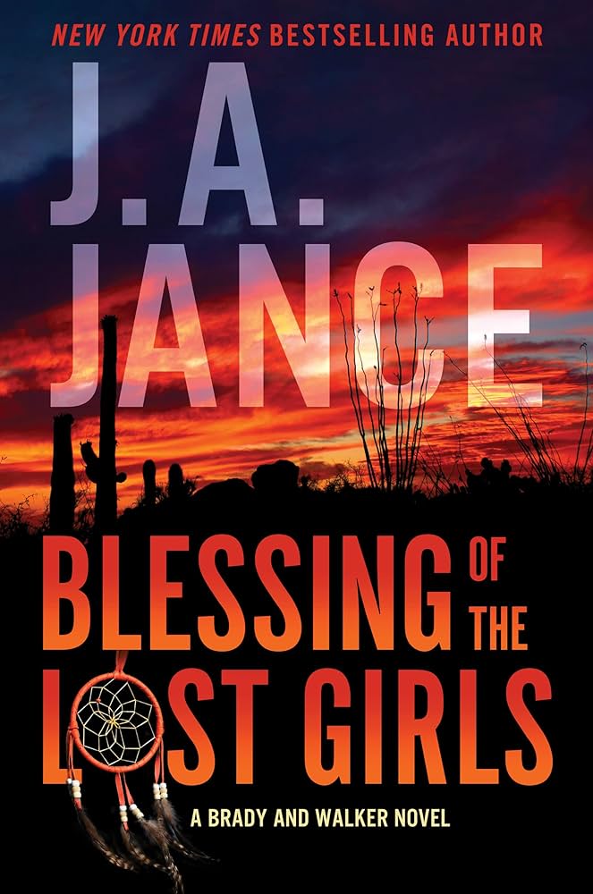 Blessing of the Lost Girls by J. A. Jance