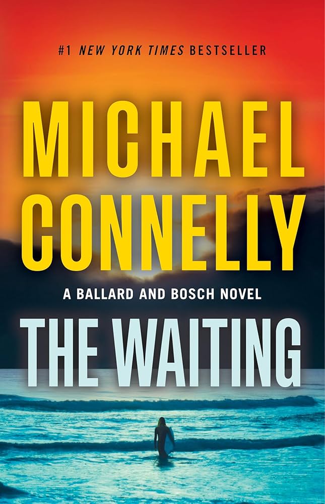 The Waiting: A Ballard and Bosch Novel by Michael Connelly