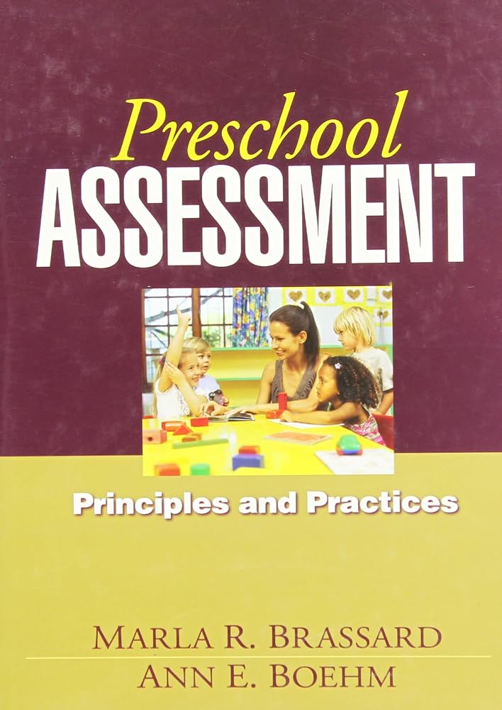 Preschool Assessment: Principles and Practices by Marla R. Brassard