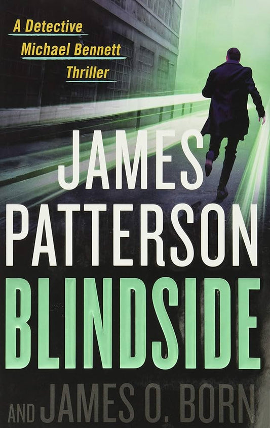 Blindside (A Michael Bennett Thriller, 12) by James Patterson