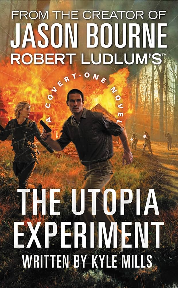 Robert Ludlum's (TM) The Utopia Experiment (Covert-One Series, 10) by Kyle Mills *ex-Library Book