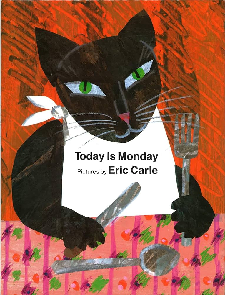Today is Monday by Illustrator Eric Carle