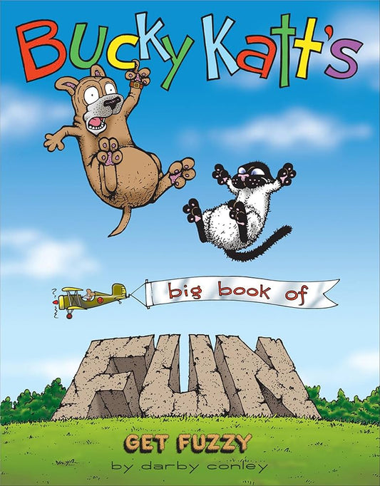 Bucky Katt's Big Book of Fun: A Get Fuzzy Treasury by Darby Conley