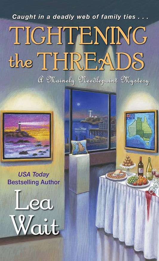 Tightening the Threads (A Mainely Needlepoint Mystery) by Lea Wait