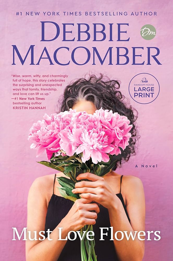 Must Love Flowers by Debbie Macomber