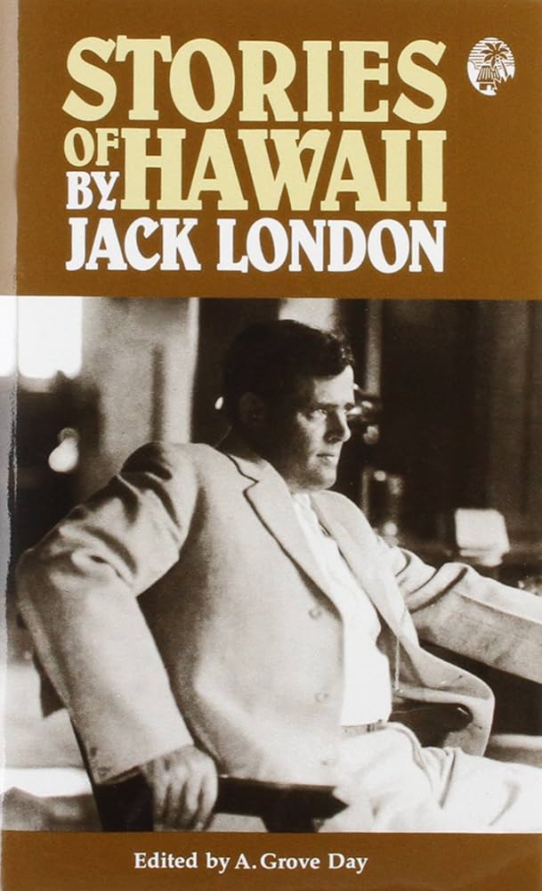 Stories of Hawaii by Jack London