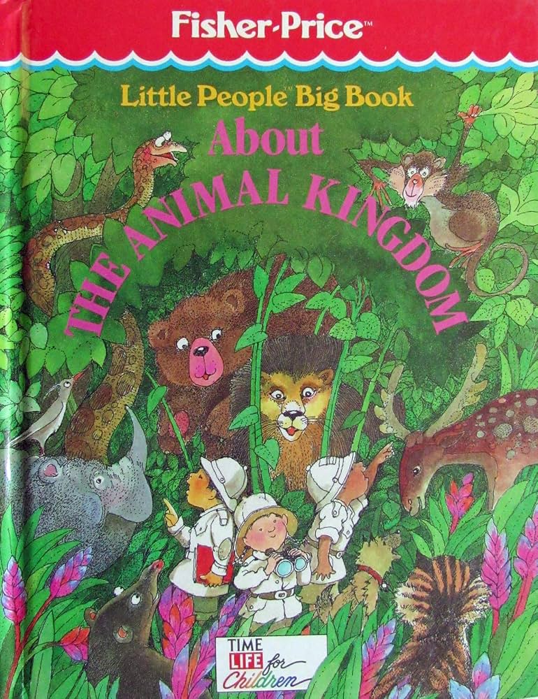 Little People Big Book about the Animal Kingdom by Time-Life Books