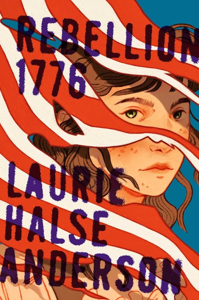 Rebellion 1776 by Laurie Halse Anderson