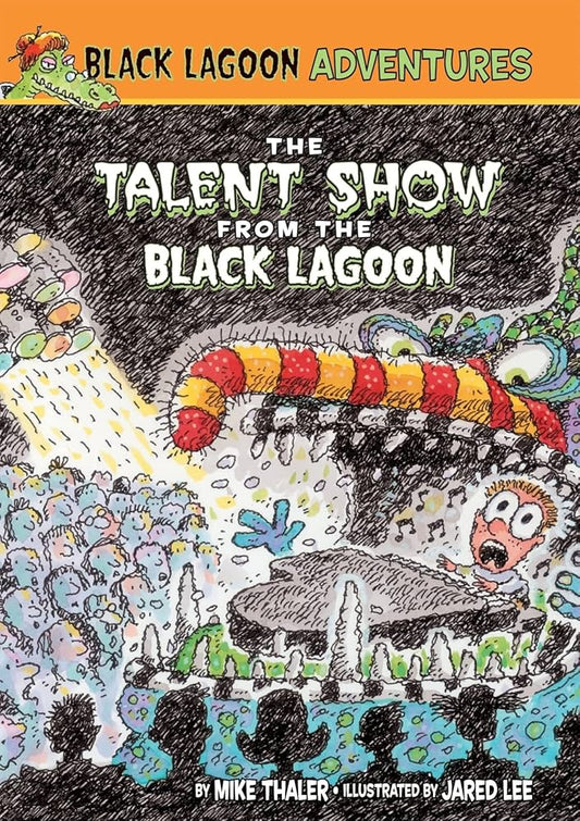 The Talent Show from the Black Lagoon (Black Lagoon Adventures, No. 2) by Mike Thaler