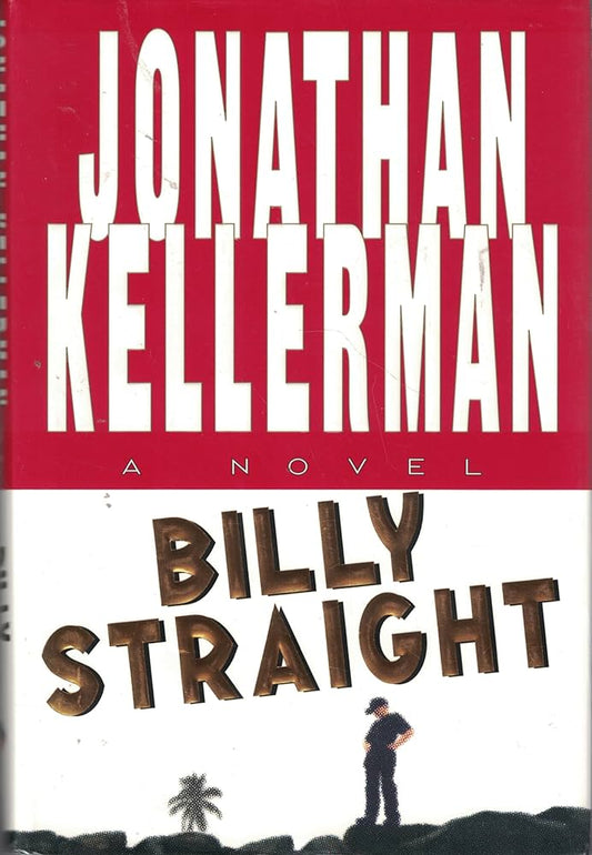Billy Straight: A Novel by Jonathan Kellerman  * 1st Edition