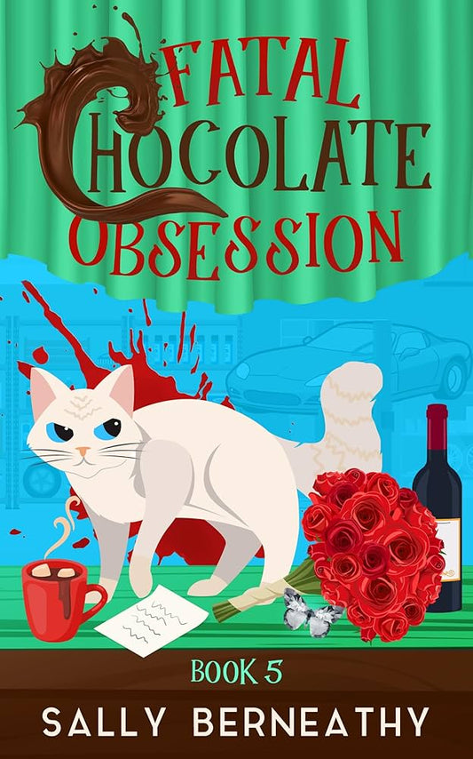Fatal Chocolate Obsession (Death by Chocolate) by Sally Berneathy