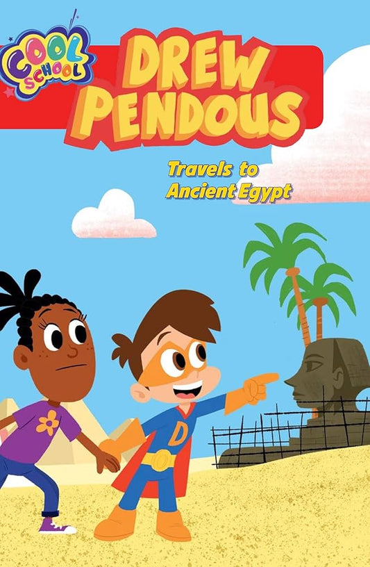 Drew Pendous Travels to Ancient Egypt (Drew Pendous #2) (Volume 2) by Cool School