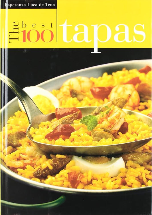 The Best 100 Tapas by Esperanza Luca de Tena
