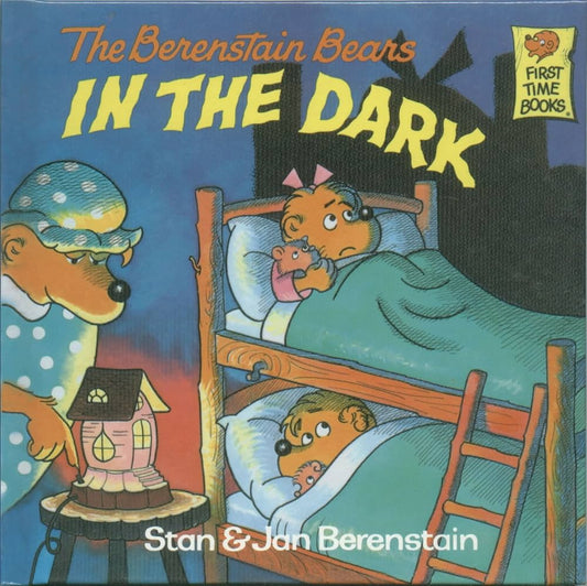 The Berenstain Bears In the Dark by Stan Berenstain